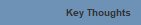 Key Thoughts