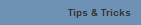 Tips & Tricks